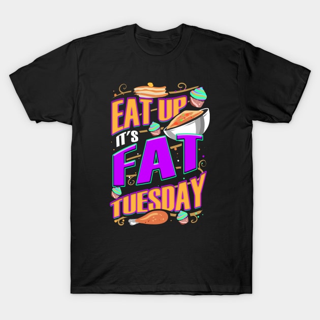 Funny Fat Tuesday Meal Design T-Shirt by 4Craig